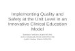 Implementing Quality and Safety at the Unit Level in an Innovative Clinical Education Model Kathleen Williams Kafel MS,RN JoAnn Mulready-Shick EdD,RN,CNE