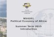 NS4301 Political Economy of Africa Summer Term 2015 Introduction