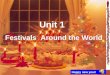 Unit 1 Festivals Around the World Happy new year!