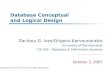 Database Conceptual and Logical Design Zachary G. Ives/Grigoris Karvounarakis University of Pennsylvania CIS 550 – Database & Information Systems October