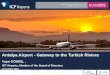 Antalya Airport - Gateway to the Turkish Riviera Yaşar DÖNGEL, ICF Airports, Member of the Board of Directors 19 October 2015