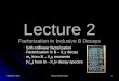September 3, 2005 Heraeus Summer School 1 Lecture 2 Factorization in Inclusive B Decays Soft-collinear factorization Factorization in B→X s γ decay m b