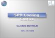 CLAUDIO BORTOLIN SPD Cooling Status INFN – PD / CERN