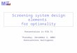 Screening system design elements for optionality Presentation in ESD.71 Thursday, December 2, 2004 Konstantinos Kalligeros