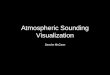 Atmospheric Sounding Visualization Sancho McCann