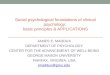 SOCIAL PSYCHOLOGICAL FOUNDATIONS OF CLINICAL PSYCHOLOGY: BASIC PRINCIPLES & APPLICATIONS JAMES E. MADDUX DEPARTMENT OF PSYCHOLOGY CENTER FOR THE ADVANCEMENT