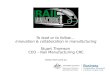 To lead or to follow… innovation & collaboration in manufacturing Stuart Thomson CEO – Rail Manufacturing CRC 