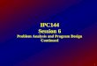 1 IPC144 Session 6 Problem Analysis and Program Design Continued