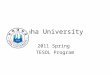 Inha University 2011 Spring TESOL Program. Welcome to TESOL Activities Friday 7:55-9:15