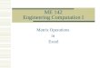 ME 142 Engineering Computation I Matrix Operations in Excel