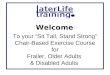 To your “Sit Tall, Stand Strong” Chair-Based Exercise Course for Frailer, Older Adults & Disabled Adults Welcome