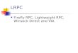 LRPC Firefly RPC, Lightweight RPC, Winsock Direct and VIA