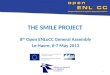 THE SMILE PROJECT 8 th Open ENLoCC General Assembly Le Havre, 6-7 May 2013 1