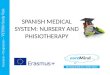 SPANISH MEDICAL SYSTEM: NURSERY AND PHISIOTHERAPY