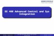 EE 460 Advanced Control and Sys Integration Monday, August 24 EE 460 Advanced Control and System Integration Slide 1 of 13