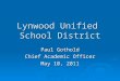 Lynwood Unified School District Paul Gothold Chief Academic Officer May 10, 2011