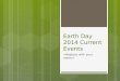 Earth Day 2014 Current Events. 10 Facts about Earth Day   us/2014/04/10-facts-about-earth-day