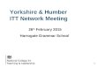 Yorkshire & Humber ITT Network Meeting 26 th February 2015 Harrogate Grammar School 1