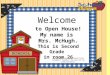 Welcome text here… All images were purchased from Scrappin’ Doodles and may not be redistributed. to Open House! My name is Mrs. McHugh. This is Second