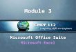 Module 3 Microsoft Office Suite Microsoft Excel Microsoft Office Suite Microsoft Excel