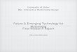 Future & Emerging Technology for Multimedia Wilky Chan (60212205) University of Ulster BSc Interactive Multimedia Design Final Research Report