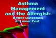 Asthma Management and the Allergist: Better Outcomes at Lower Cost