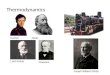 Thermodynamics CarnotJoule Lord Kelvin Clausius Josiah Willard Gibbs