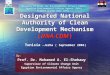 Designated National Authority of Clean Development Mechanism (DNA-CDM) By: Prof. Dr. Mohamed A. El-Shahawy Supervisor of Climate Change Unit Egyptian Environmental