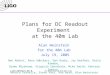 LIGO-G050324-00-R DC Detection at the 40m Lab Plans for DC Readout Experiment at the 40m Lab Alan Weinstein for the 40m Lab July 19, 2005 Ben Abbott, Rana