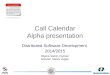 Call Calendar Alpha presentation Distributed Software Development 2014/2015 Biljana Stanić, Damian Marušić, Marko Vuglec