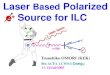Laser Based Polarized e + e + Source for ILC 8th ACFA LCWS@ Daegu 11-14/Jul/2005 Tsunehiko OMORI (KEK)