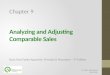 Analyzing and Adjusting Comparable Sales Basic Real Estate Appraisal: Principle & Procedure – 9 th Edition © 2015 OnCourse Learning Chapter 9