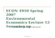Summing up1 ECON 4910 Spring 2007 Environmental Economics Lecture 12 Summing up Lecturer: Finn R. Førsund