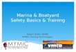 Marina & Boatyard Safety Basics & Training Robert Smith, ASHM MYMIC Training Technologies