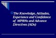 The Knowledge, Attitudes, Experience and Confidence of MPRNs and Advance Directives (ADs)