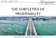 International Insurance Forum 2014 Istanbul – April 7 th 2014 THE SUBTLETIES OF PROFITABILITY