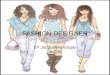 FASHION DESIGNER BY:Jacqueline vargas div209. Salary I would get paid 65,000 per year I would get paid $26.00 an hour I would get paid very good as a