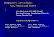Respiratory Care in India - Past, Present and Future Vijay Deshpande, MS, RRT, FAARC Emeritus Professor, Georgia State University Atlanta, Georgia USA