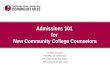 October 22, 2015 The Office of Admissions Presented by Maritza Solano Admissions Evaluator Lead Admissions 101 for New Community College Counselors