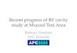 Recent progress of RF cavity study at Mucool Test Area Katsuya Yonehara APC, Fermilab 1