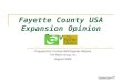 Fayette County USA Expansion Opinion Survey Prepared for Cornett-IMS/Fayette Alliance The Matrix Group, Inc August 2006