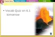 Vocab Quiz on 6.1 tomorrow Chapter Menu The Periodic Table and Periodic Law Section 6.1Section 6.1Development of the Modern Periodic Table Section 6.2Section