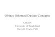 Object-Oriented Design Concepts CSE301 University of Sunderland Harry R. Erwin, PhD