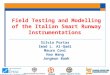 Field Testing and Modelling of the Italian Smart Runway Instrumentations Silvia Portas Imad L. Al-Qadi Mauro Coni Hao Wang Jongeun Baek UNIVERSITA DEGLI