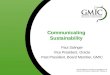 Communicating Sustainability Paul Salinger Vice President, Oracle Past President, Board Member, GMIC