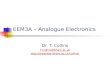 EEM3A – Analogue Electronics Dr. T. Collins T.Collins@bham.ac.uk 
