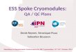 ESS Spoke Cryomodules: QA / QC Plans Workshop on Requirements Conformance for SRF Cryomodules, 15 th -16 th October 2014 Denis Reynet, Veronique Poux Sebastien