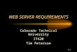 3-1 WEB SERVER REQUIREMENTS Colorado Technical University IT420 Tim Peterson