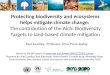 Protecting biodiversity and ecosystems helps mitigate climate change: The contribution of the Aichi Biodiversity Targets to land-based climate mitigation