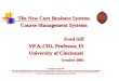 The New Core Business System: The New Core Business System: Course Management Systems Course Management Systems Fred Siff Fred Siff VP & CIO, Professor,